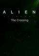 Alien: Covenant - Prologue: The Crossing (S)