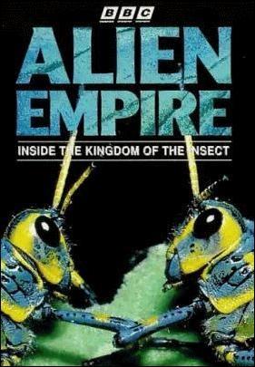 Alien Empire: Inside the Kingdom of the Insect (Miniserie de TV)