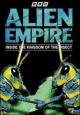 Alien Empire: Inside the Kingdom of the Insect (TV Miniseries)