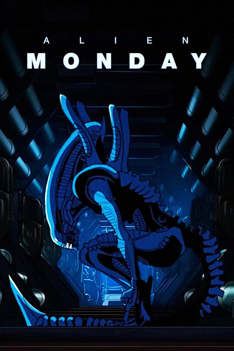 Alien: MONDAY (S)