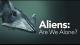 Aliens: Are We Alone? (TV) (TV)