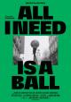 All I need is a ball (S)