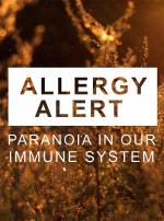 Alergias, la paranoia inmunológica (TV)