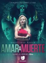 Amar a muerte (Serie de TV)