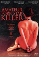 Amateur Porn Star Killer  - Poster / Imagen Principal