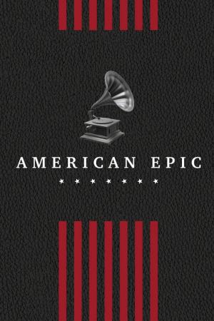 American Epic (TV Miniseries)