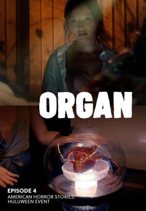 American Horror Stories: Organ (TV)
