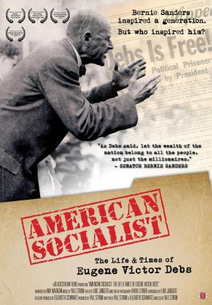 American Socialist: The Life and Times of Eugene Victor Debs 