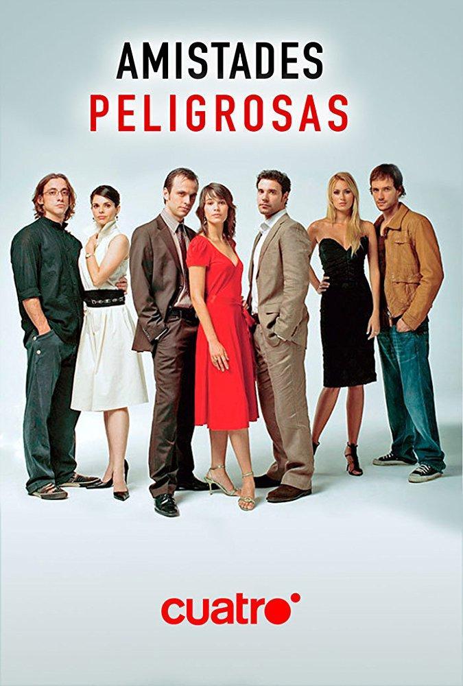 Amistades peligrosas (Serie de TV) (2006) - FilmAffinity