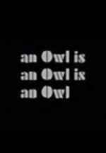 An Owl Is an Owl Is an Owl (S)
