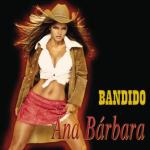 Ana Bárbara: Bandido (Vídeo musical)