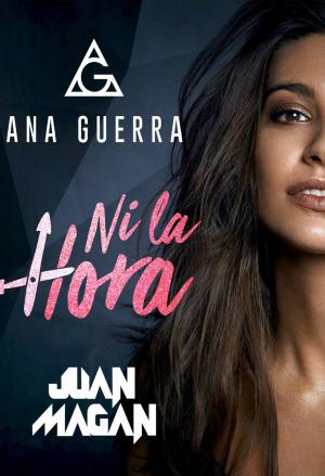 Ana Guerra & Juan Magan: Ni la hora (Vídeo musical)