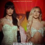 Ana Mena, Natalia Lacunza: Me he pillao x ti (Music Video)