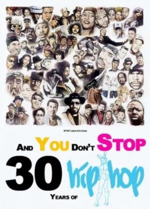 And You Don't Stop: 30 Years of Hip-Hop (Miniserie de TV)
