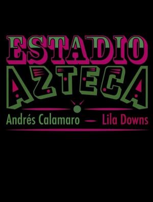 Andrés Calamaro, Lila Downs: Estadio Azteca (Vídeo musical)