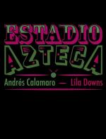 Andrés Calamaro, Lila Downs: Estadio Azteca (Music Video)