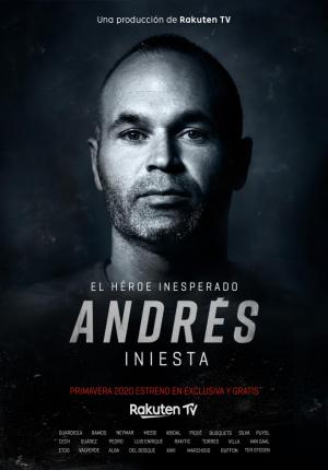 Andrés Iniesta: The Unexpected Hero 