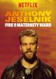 Anthony Jeselnik: Fire in the Maternity Ward (TV)