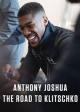 Anthony Joshua: The Road to Klitschko 