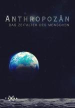 Antropoceno: El impacto de la humanidad (Serie de TV)