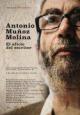 Antonio Muñoz Molina. El oficio del escritor (TV)