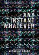 Any Instant Whatever (S)