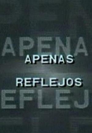 Apenas reflejos (TV)