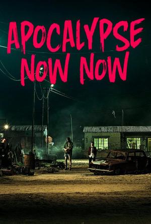 Apocalypse Now Now (C)