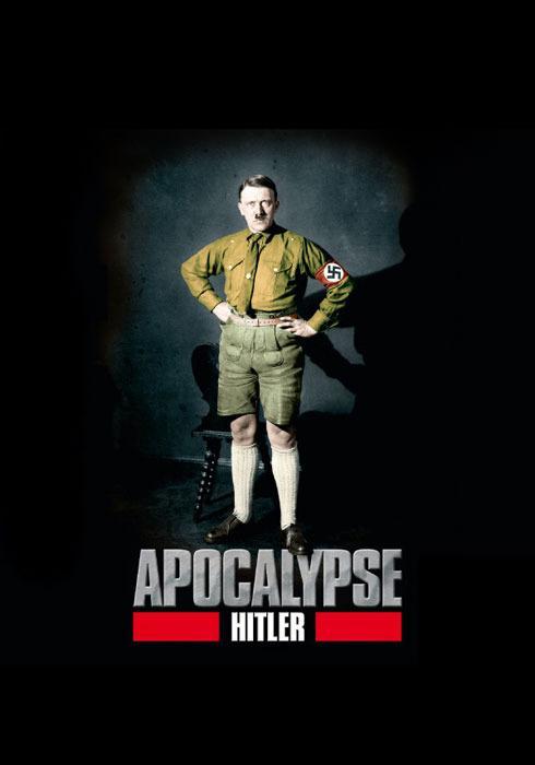 Apocalypse: The Rise of Hitler (TV Miniseries) - Poster / Main Image