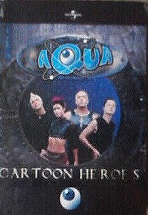 Aqua: Cartoon Heroes (Vídeo musical)