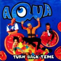 Aqua: Turn Back Time (Vídeo musical) - Caratula B.S.O