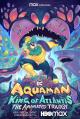 Aquaman: King of Atlantis (TV Miniseries)