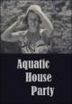 Aquatic House Party (S) (C)