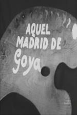 Aquel Madrid de Goya (C)
