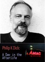 Philip K Dick: A Day in the Afterlife (TV)