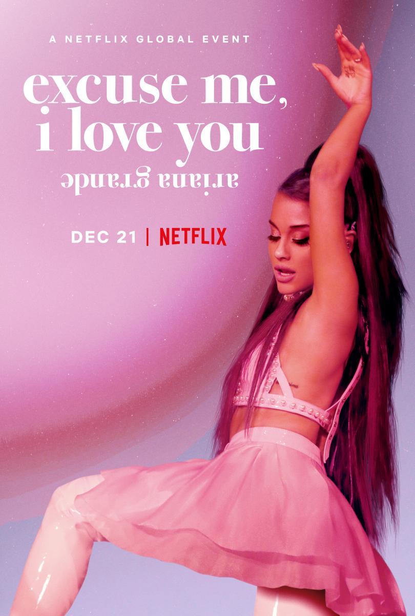 Ariana Grande Excuse Me I Love You 2020 Filmaffinity