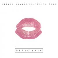 Ariana Grande & Zedd: Break Free (Vídeo musical) - Caratula B.S.O