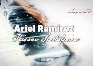 Ariel Ramírez: Paisano santafesino (Serie de TV)