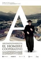 Arizmendiarrieta, el hombre cooperativo  - Poster / Imagen Principal