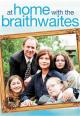 At Home with the Braithwaites (TV Series)