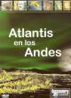 Atlantis in the Andes 