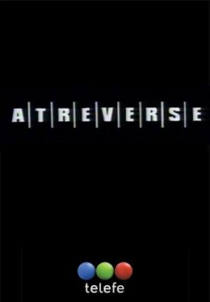 Atreverse (TV Series)