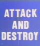 Attack and Destroy 
