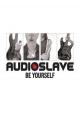 Audioslave: Be Yourself (Vídeo musical)