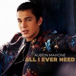 Austin Mahone: All I Ever Need (Vídeo musical)