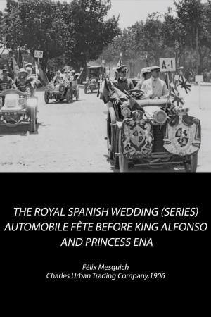 Automobile Fête Before King Alfonso and Princess Ena (C)