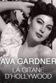 Ava Gardner, la gitane d'Hollywood: les années espagnoles de la Comtesse aux Pieds Nus (TV)