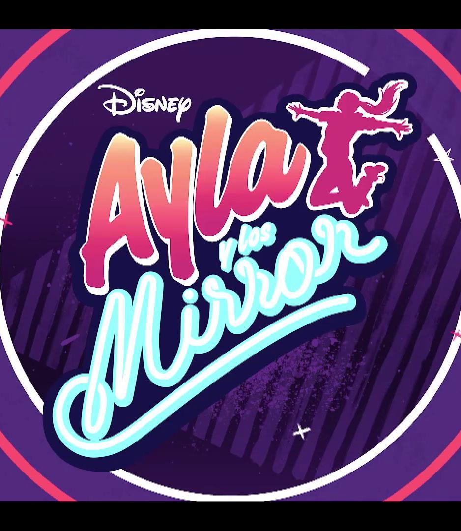 Ayla & The Mirrors (TV Series)