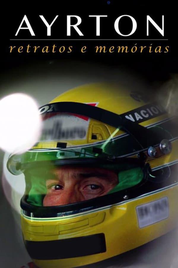 Ayrton: Retratos e Memórias - O Filme 