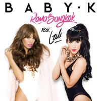 Baby K Feat. Lali: Roma - Bangkok (Spanish Version) (Vídeo musical) - Caratula B.S.O